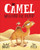 The Camel Who Had The Hump : From The World of Rachel Bright & Jim Field