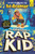 The Adventures of Rap Kid : A hilarious, high-energy new series from the viral rapping social media sensation