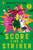 Score Like a Striker : Learn to play, shoot and score like a pro!