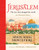 Jerusalem: The City That Changed the World : An Illustrated History