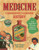 Medicine : A Magnificently Illustrated History