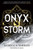 Onyx Storm : DISCOVER THE FOLLOW-UP TO THE GLOBAL PHENOMENONS, FOURTH WING AND IRON FLAME!