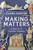 Making Matters : In Search of Creative Wonders