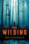 The Wilding : A perfect horror thriller from a new master of the genre