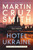 Hotel Ukraine : The final Arkady Renko novel, from one of the undisputed masters of the political thriller