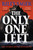The Only One Left : the chilling, gripping novel from the master of the genre-bending thriller