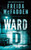 Ward D : A Taut Psychological Thriller from the Author of The Housemaid is Watching