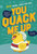 You Quack Me Up : 800 Animal Jokes for Kids