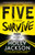 Five Survive