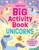 Big Activity Book Unicorns