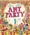 Ant Party : A funny bug-filled picture book of community, friendship and surprises by the bestselling author of I AM REBEL, Waterstones Children's Book of the Year