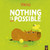 Pincho: Nothing IS Possible