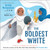 The Boldest White : A Story of Hijab and Community