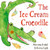 The Ice Cream Crocodile : From the WINNERS of The Week Junior Best Picture Book of the Year