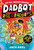 Dadbot 2: Rise of the Badbots! : Dadbot is back in this hilarious high-voltage graphic novel sequel!