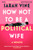 How Not to Be a Political Wife