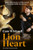 Lion Heart : How a lifelong love of big cats led to an incredible lion rescue