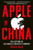 Apple in China : The Capture of the World's Greatest Company
