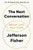 The Next Conversation : Argue Less, Talk More