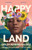 Happy Land : The spellbinding new novel from the bestselling author of Take My Hand