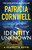 Identity Unknown : The gripping new Kay Scarpetta thriller for 2024