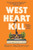 West Heart Kill : An outrageously original work of meta fiction