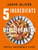 5 Ingredients Mediterranean : Simple Incredible Food