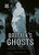 Britain’s Ghosts : A Spine-Chilling Tour of Our Most Haunted Places