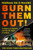 Burn Them Out! : A History of Fascism and the Far Right in Ireland