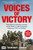 Voices of Victory : Powerful eye-witness accounts of the battle to take Germany, Feb 1945 to VE Day
