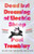 Dead but Dreaming of Electric Sheep : The most anticipated AI Horror of 2026 from a master of the genre