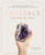 Crystals: The Oracle Deck : 65 Cards & Guidebook for Clarity + Manifestation + Healing