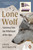 Lone Wolf : A Journey Into the Wild Heart of the Alps