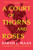 A Court of Thorns and Roses : Enter the EPIC fantasy worlds of Sarah J Maas with the breath-taking first book in the GLOBALLY BESTSELLING ACOTAR series