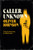 Caller Unknown : 'Oliver Johnson is a sparkling new talent - and a name to watch.' Peter James