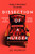 Dissection of a Murder : (Special Limited Edition): The Unmissable And Explosive Courtroom Thriller For Fans Of Blood Orange, Apple Tree Yard And The Silent Patient