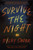 Survive the Night : TikTok made me buy it! A twisty, spine-chilling thriller from the international bestseller