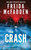 The Crash : The #1 Sunday Times Bestseller! A Pulse-Pounding Psychological Thriller from the Author of the Housemaid is Watching