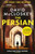 The Persian : The SUNDAY TIMES BESTSELLER from former CIA analyst and The Rest is Classified Podcast Co-Host David McCloskey