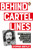 Behind Cartel Lines : How I infiltrated and brought down Britain’s biggest drug networks