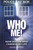 Who Me! : A memoir of fandom, publishing, and six decades of Doctor Who history