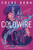 Coldwire : the start of a thrilling new dystopian series from the SUNDAY TIMES bestselling author of IMMORTAL LONGINGS