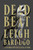 Dead Beat : The explosive finale to the Sunday Times bestselling Ninth House series from the global phenomenon behind the Grishaverse