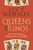Queens and Kings : An Unusually Personal History