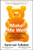 Make Me Well : A Quest to Understand the Confusing World of Wellness