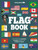 Lonely Planet Kids The Flag Book : New Fact Packed Edition | Discover Colours, Patterns, Symbols & Meanings | Fun Features on Flags for Pirate Ships & Sporting Events