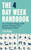 The 4 Day Week Handbook : Your Guide to Happy Staff, Smarter Working and a Productivity Miracle