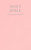 Holy Bible : King James Version (KJV) Pink Leatherette Gift and Award Edition