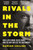 Rivals in the Storm : How Lloyd George Seized Power, Won the War and Lost his Government - Recommended by Rory Stewart on The Rest is Politics