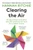 Clearing the Air : 50 big climate questions and the solutions we have for a better future